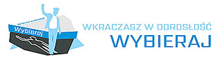 Wkraczasz w dorosłość - Wybieraj!