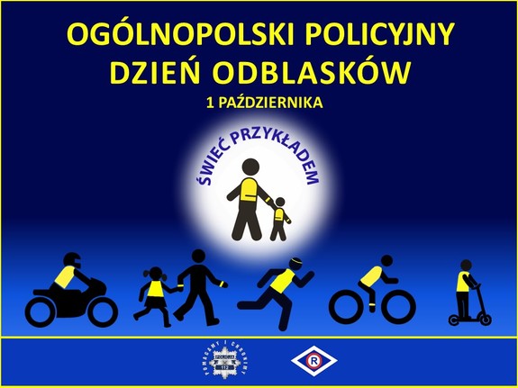 Plakat akcji z napisem: Ogólnopolski policyjny dzień odblasków 1 października Świeć przykładem