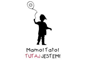 Logotyp kampanii przedstawiający dziewczynkę trzymającą balon, na grafice znajduje się napis &quot;Mamo! Tato! Tutaj jestem!