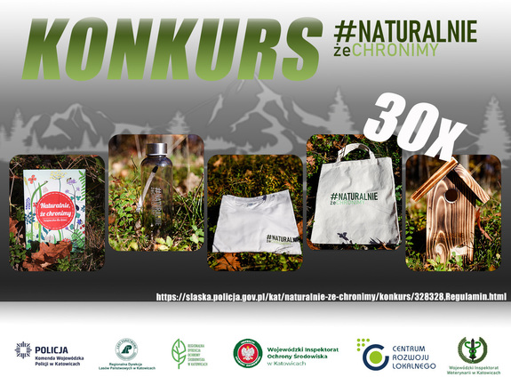 Plakat konkursu #naturalnie, że chronimy. Podany adres internetowy do regulaminu konkursu oraz loga instytucji tworzących projekt. Plakat przedstawia zdjęcia nagród na tle przyrody.