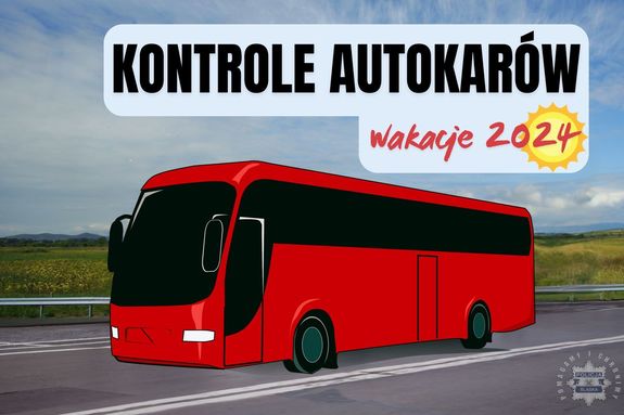 Grafika z autobusem i napisem Kontrole autokarów wakacje 2024.