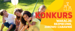Grafika zachęcająca do udziału w konkursie :WAKACJE: BEZPIECZNIE, ZDROWO I ZABAWNIE&quot;