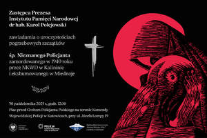 Plakat przedstawiający zaproszenie na uroczystości pogrzebowe szczątków ś.p. nieznanego policjanta. Zaproszenie na dzień 30 października 2025 roku o godzinie 12:00 Plac na terenie Komendy Wojewódzkiej Policji w Katowicach.