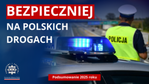 Na zdjęciu widzimy napis Stan bezpieczeństwa w ruchu drogowym w Polsce – podsumowanie 2025 roku