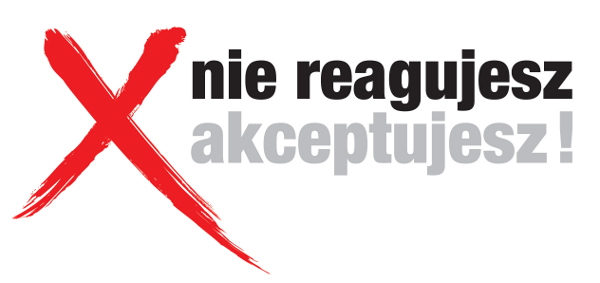 Napis: Nie reagujesz - akceptujesz!