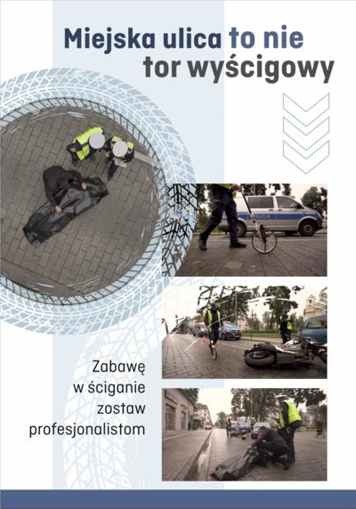 plakat promujący akcję ze zdjęciami z wypadku śmiertelnego z motocyklistą, z napisem Miejska ulica to nie tor wyścigowy