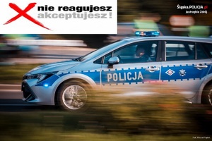 Zdjęcie radiowozu oraz napisu &quot;Nie reagujesz-akceptujesz&quot;.