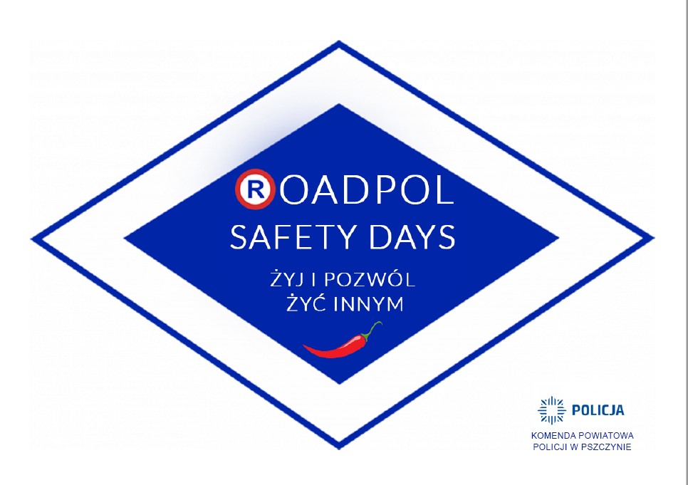 Logo akcji przygotowane przez pszczyńską policję. W niebiesko białym rombie znajduje się napis Roadpol Safety Days żyj i pozwól żyć innym, poniżej symbol papryki oraz napis Komenda powiatowa Policji w szczynie w prawym dolnym roku. 