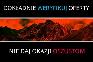 Grafika przedstawia góry na czerwonym tle oraz napis dokładnie WERYFIKUJ oferty, nie daj OKAZJI oszustom.